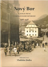 Nový Bor v letech první Československé republiky 1918 - 1938